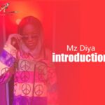 Mz Diya – Introduction (Freestyle)