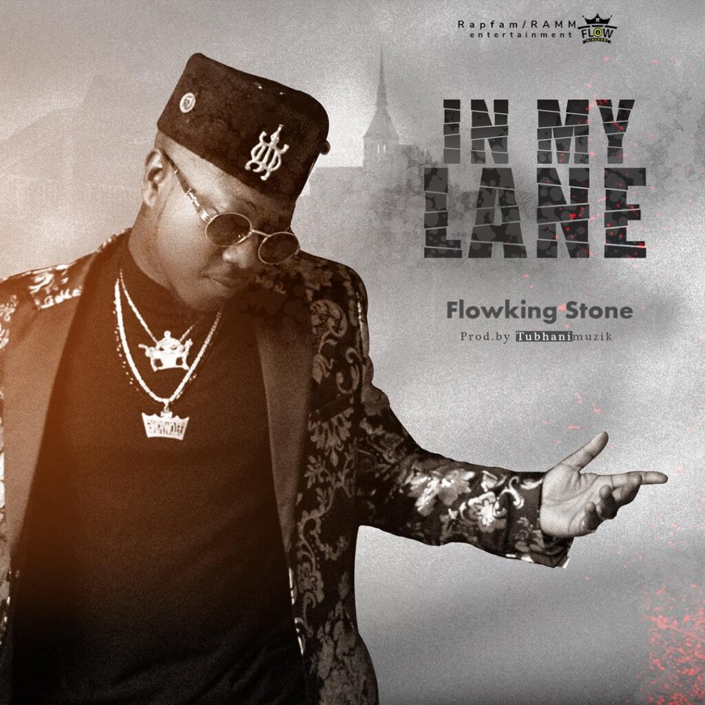 Flowking Stone - In My Lane (Prod. By Tubhanimuzik)