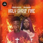 Cryme Officer – Holy Ghost Fire ft. Eno Barony