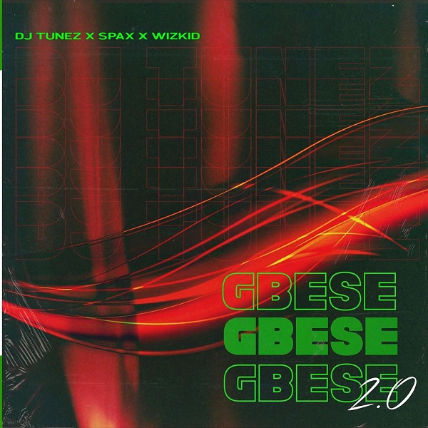 DJ Tunez ft. Wizkid, Spax – Gbese 2.0