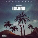 Medikal – Island (Full EP)