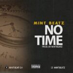 MintBeatz – No Time (Prod. by Mintbeatz)