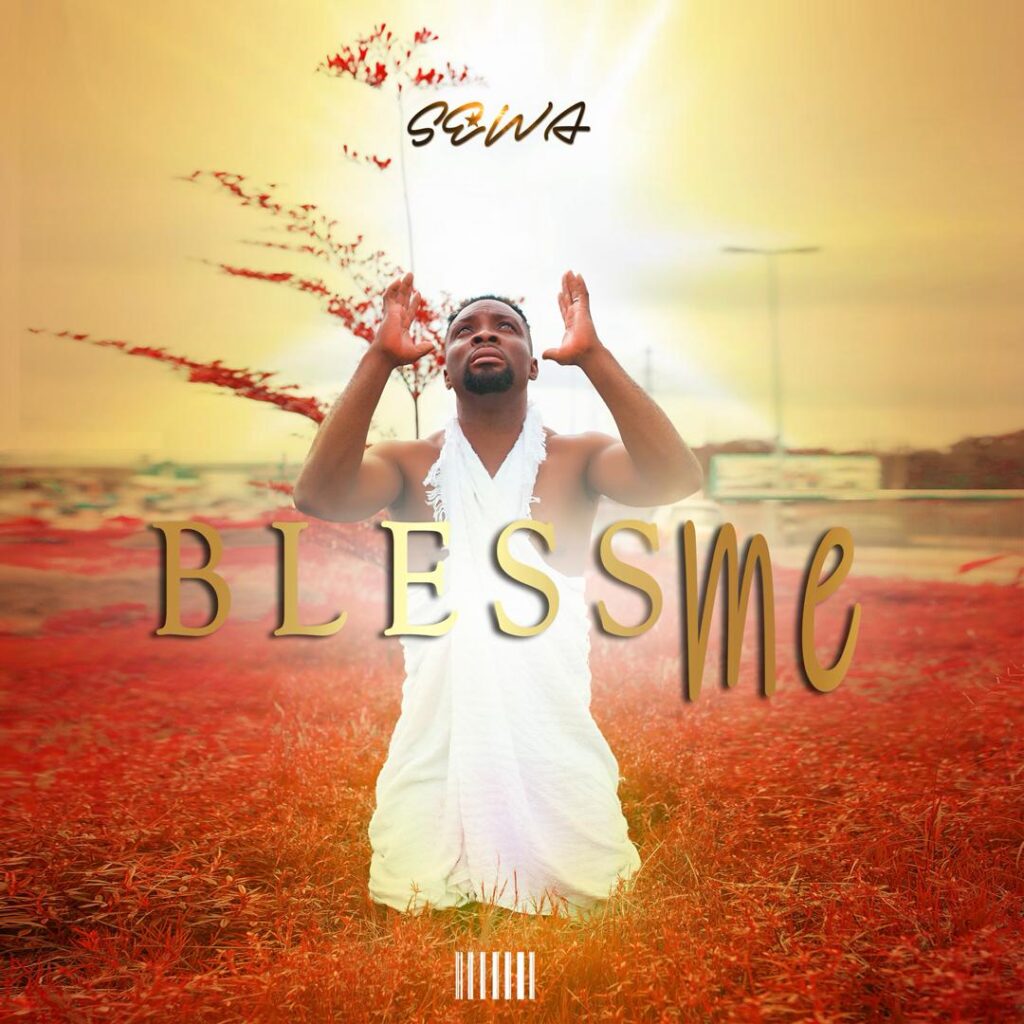 Sewa – Bless Me (Prod by Bentil)