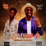 Pat Thomas – Time Will Tell ft. Kuami Eugene