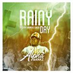 Alpha Bankz Rainy Day