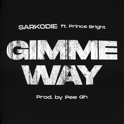 Sarkodie – Gimme Way ft. Prince Bright