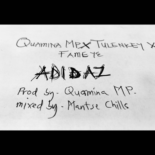 Quamina MP – Adidaz ft. Tulenkey & Fameye