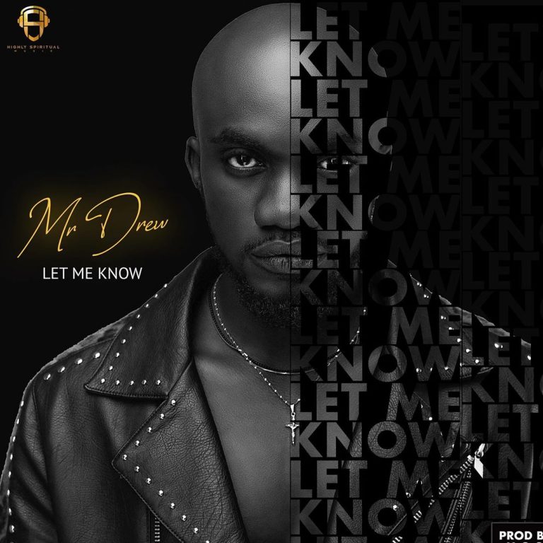 Mr Drew – Let Me Know (Prod. by MOG)