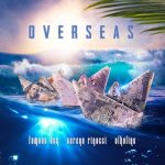 Alkaline & Serena Rigacci – Overseas ft. Famous Dex