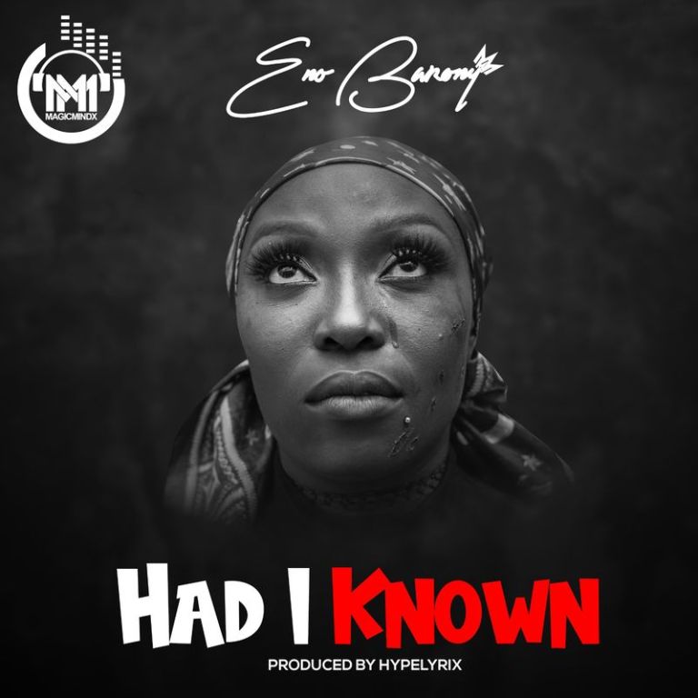 Eno Barony – Had I Known