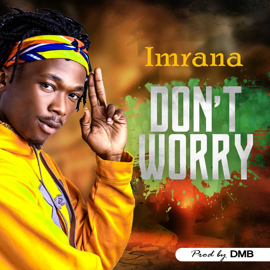 Imrana – Don’t Worry