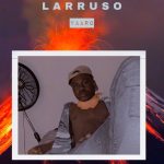 Larruso – Yaaro (Prod. By Theonebeatz)