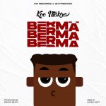 Koo Ntakra – Berma (Prod. By Ssnow Beatz)