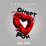 Konshens – Cheat Pon