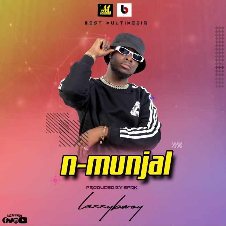 Download MP3 Lazzybwoy Nmunjal (Prod By Epak)