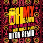 Mr Eazi & Major Lazer – Oh My Gawd (Riton Remix) ft. Nicki Minaj & K4mo
