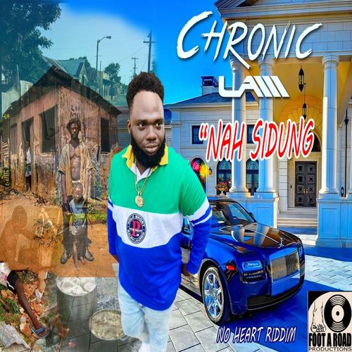 Chronic Law – Nah Sit Down (Prod. By Footaroad Records)