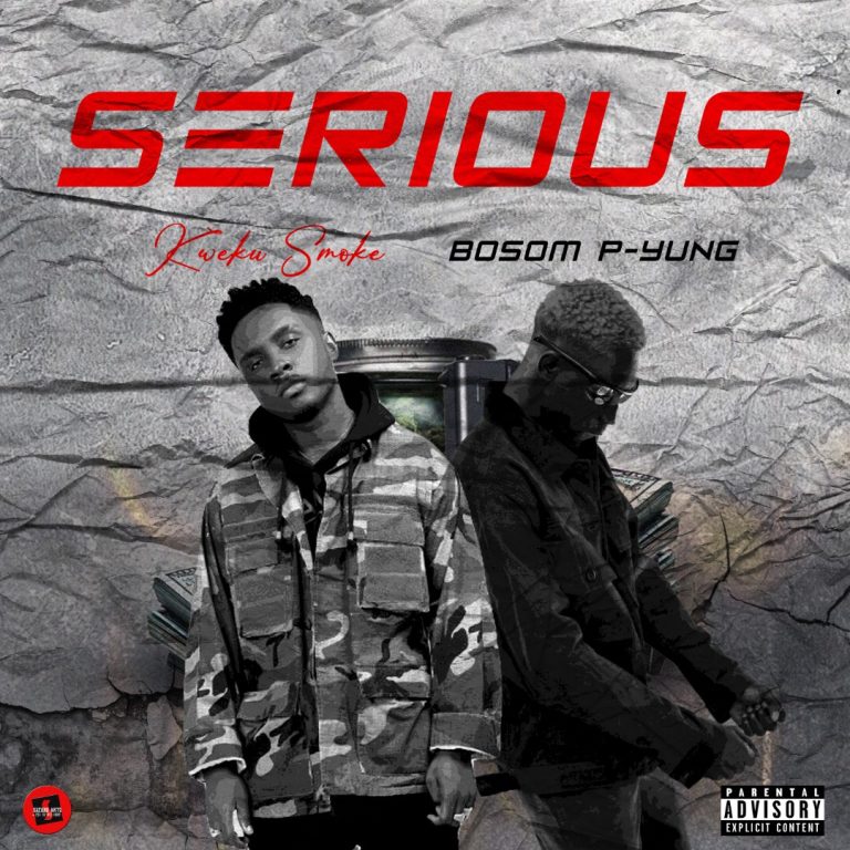Kweku Smoke – Serious Ft Bosom P-Yung (Prod By Atown TSB)