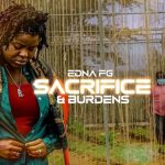 Edna FG – Sacrifice & Burdens