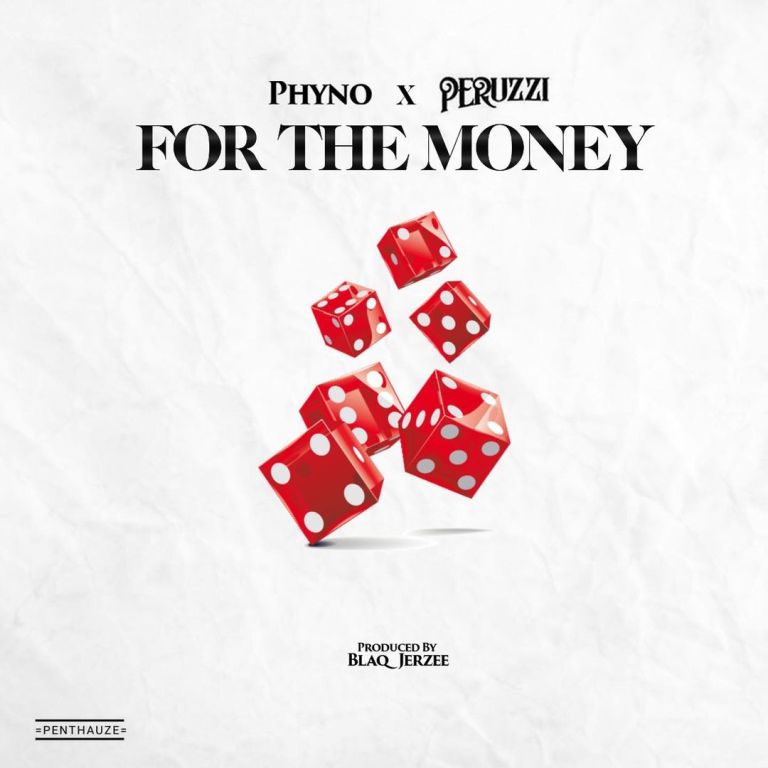 Phyno Ft Peruzzi – For The Money 