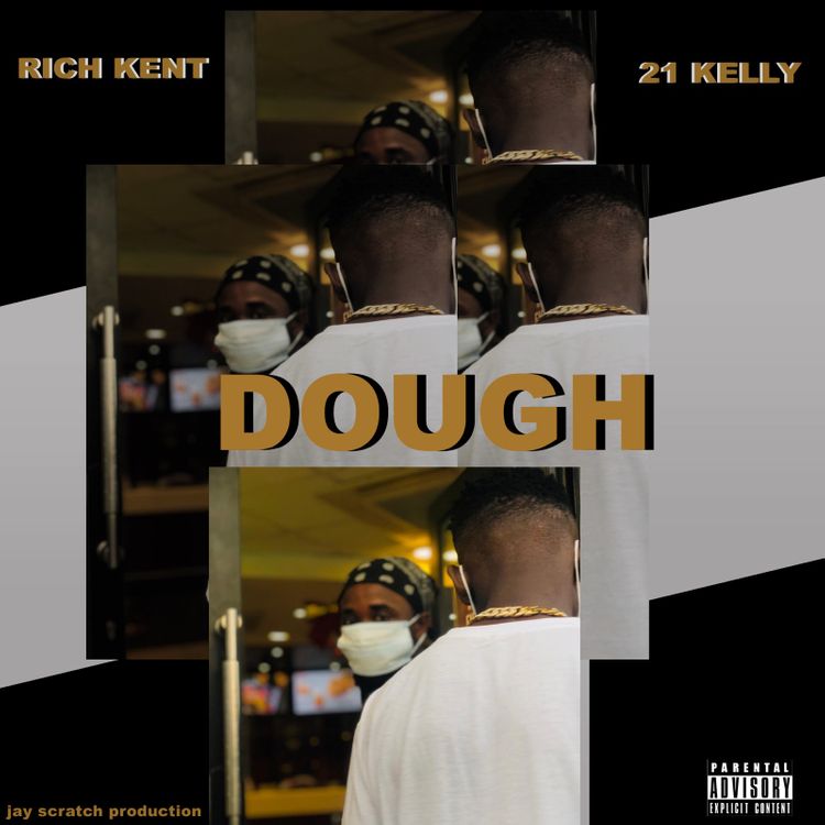 Rich Kent – Dough ft. 21 Kelly