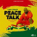Yaa Pono – Peace Talk