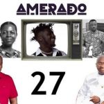 Amerado Yeete Nsem Episode 27