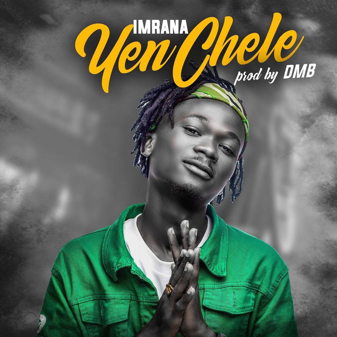 Imrana – Yen Chele (Prod. By DMB)