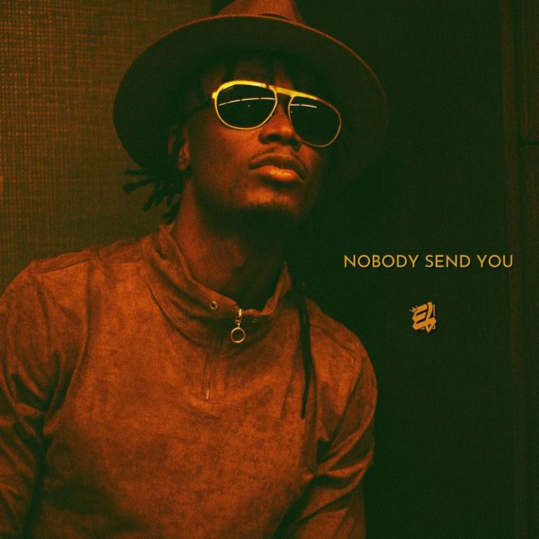 E.L – Nobody Send You