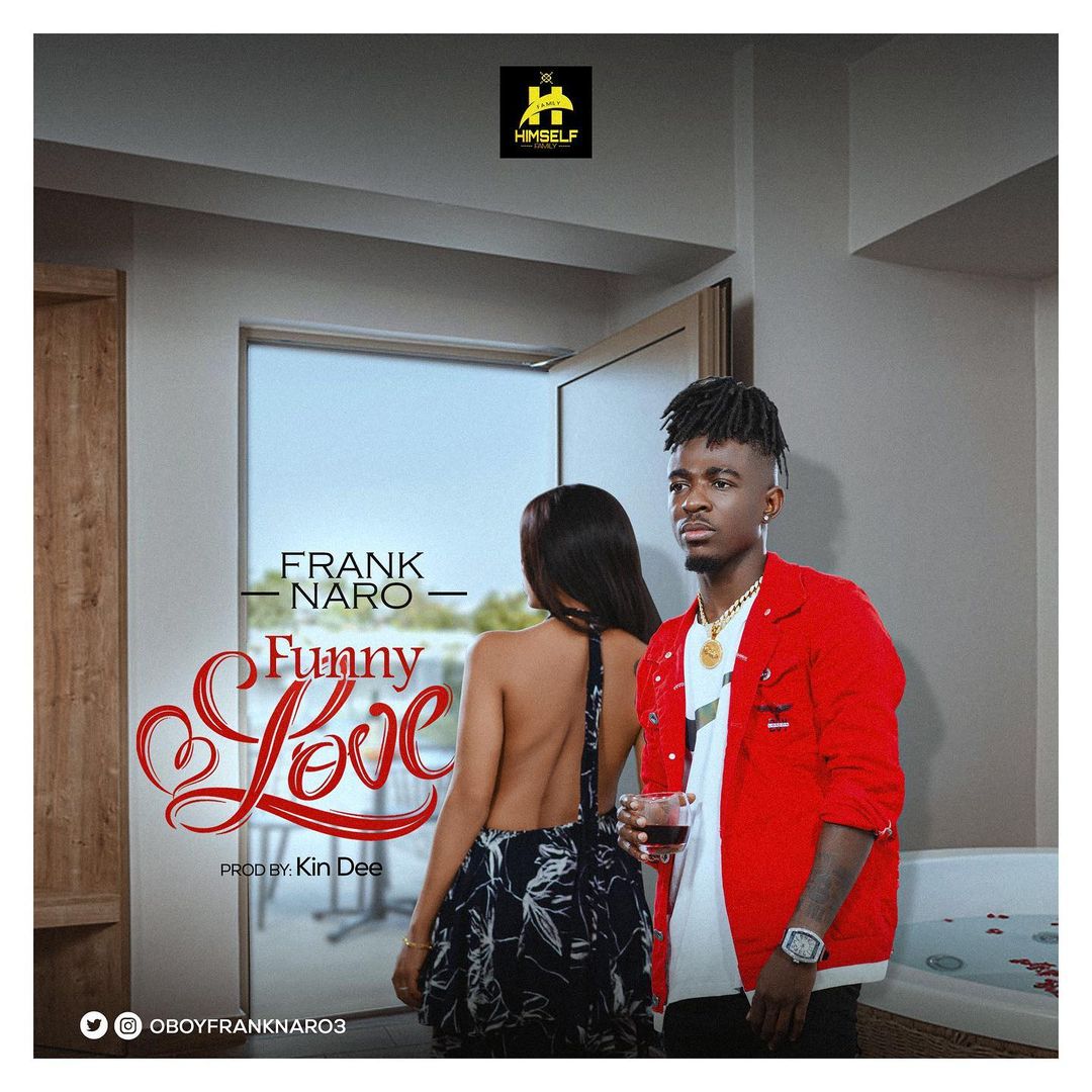 Frank Naro – Funny Love (Prod. By Kindee)