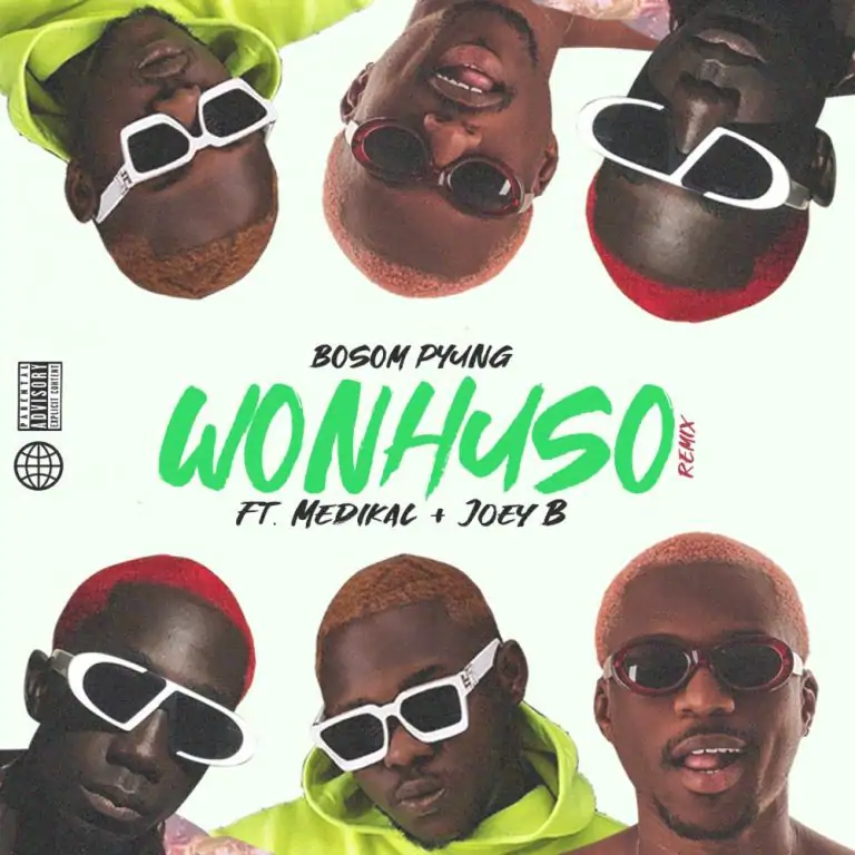 Bosom P-Yung – Wonhuso Remix Ft Medikal x Joey B