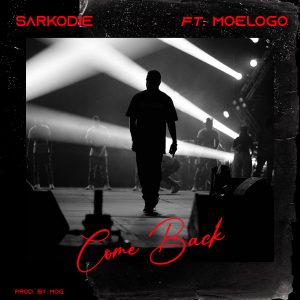 Sarkodie Ft Moelogo Come Back