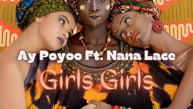 Ay Poyoo Girls Girls ft Nanalace mp3 download