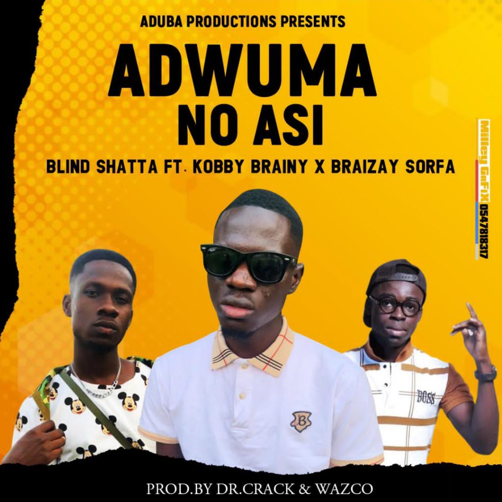 Blind Shatta Adwuma No Asi