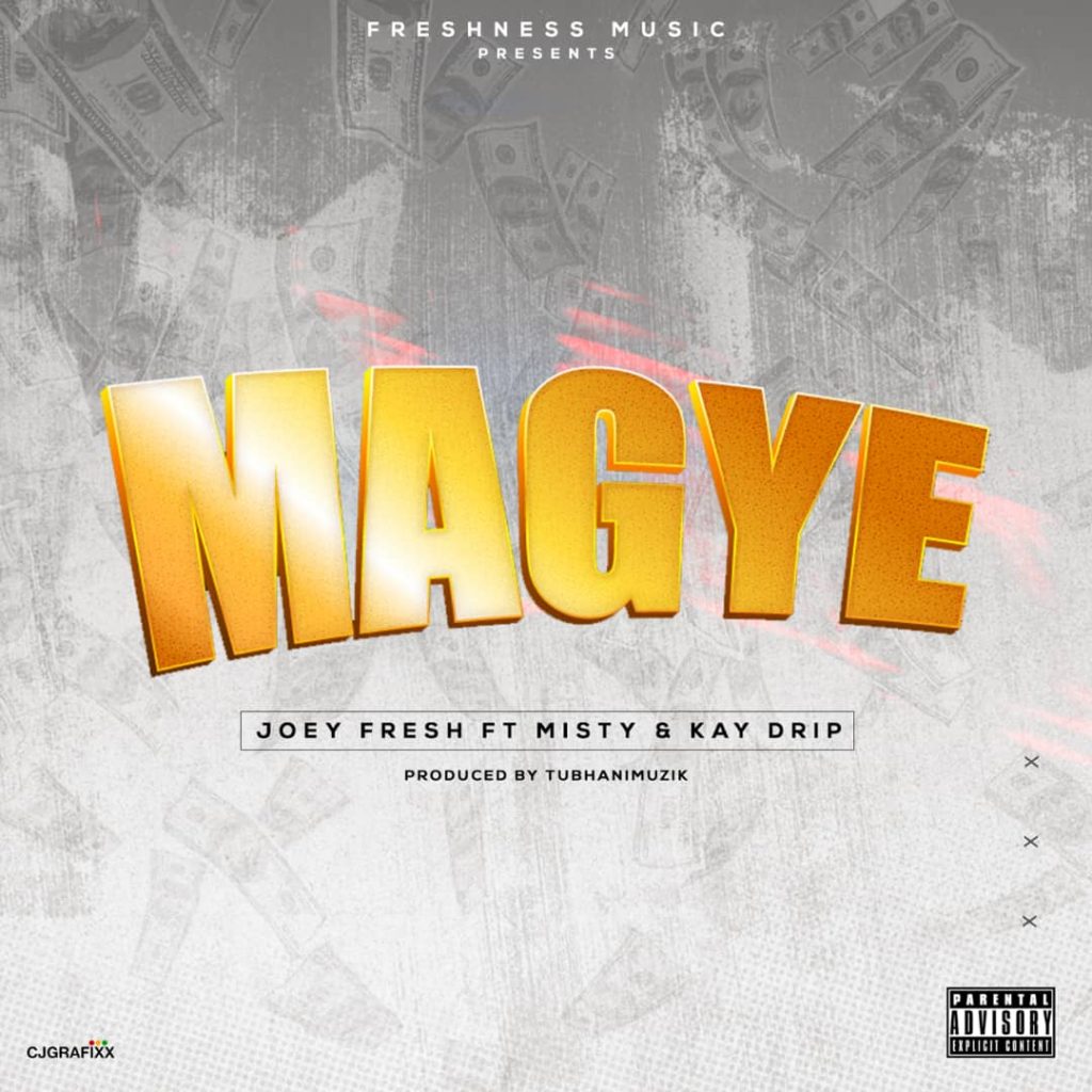 Joey Fresh Magye ft Misty x Kay Drip