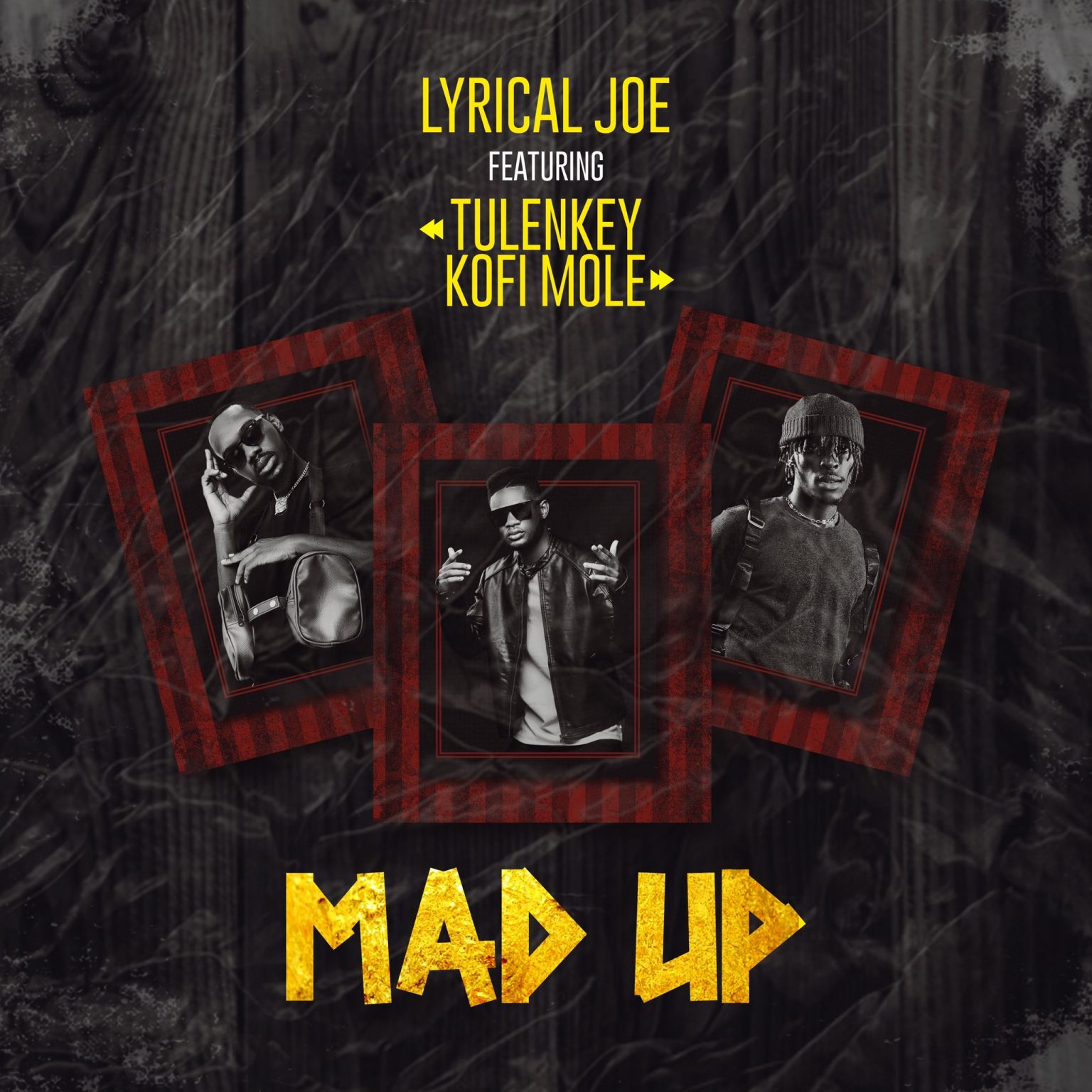 Lyrical Joe – Mad Up Ft Tulenkey & Kofi Mole