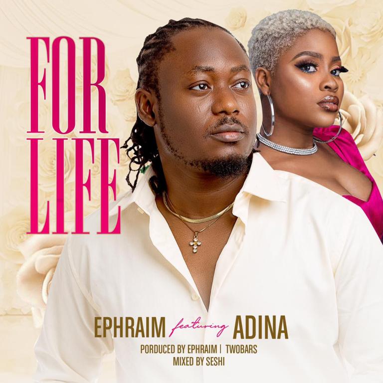 Ephraim For Life ft Adina