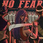 M.anifest No Fear ft Vic Mensa x Moliy