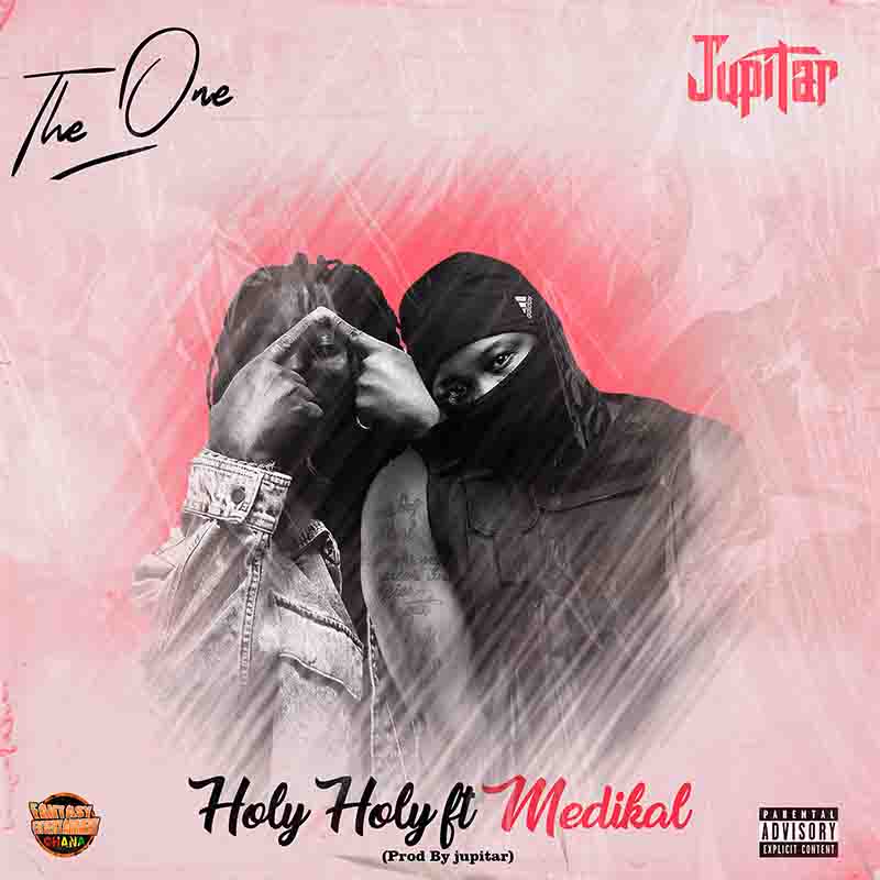 Jupitar Holy Holy ft Medikal