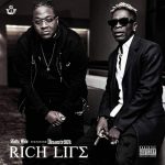 Shatta Wale Rich Life ft Disastrous