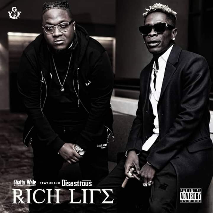 Shatta Wale – Rich Life ft Disastrous