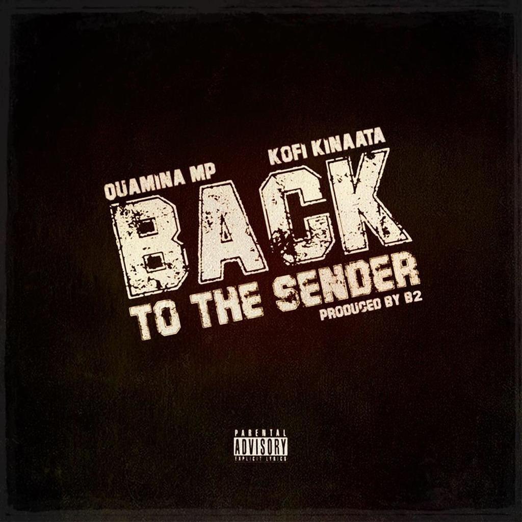 Quamina Mp Back To The Sender ft Kofi Kinaata