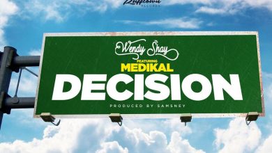Wendy Shay Decision ft Medikal