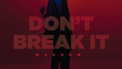 Magnom Don’t Break It
