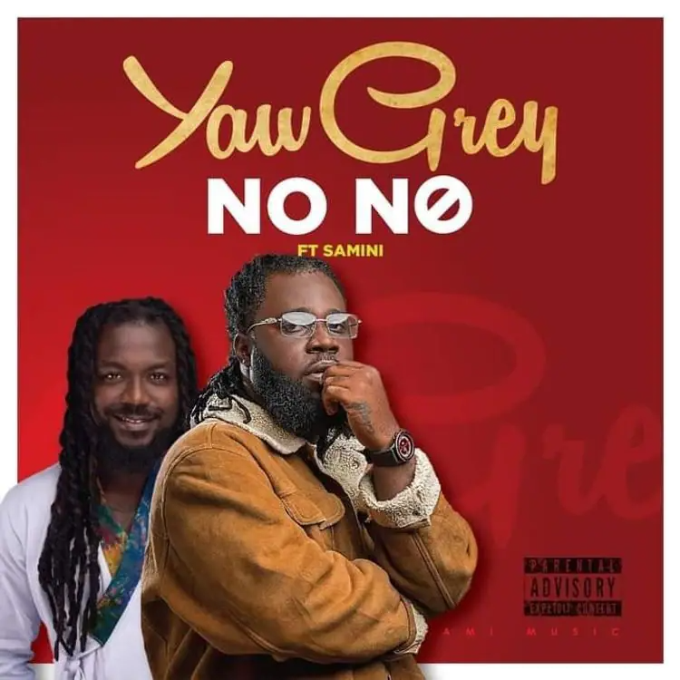 Yaw Grey No No ft Samini