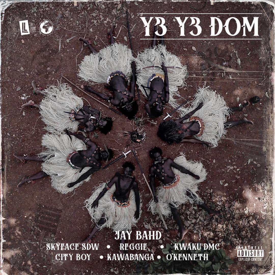 Jay Bahd – Y3 Y3 Dom ft O’Kenneth, Kawabanga, City Boy, Reggie, Kwaku DMC x Sky Face DMW