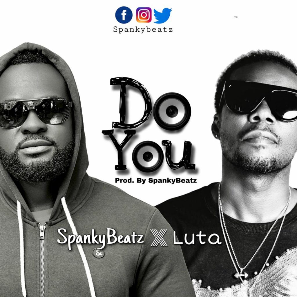 SpankyBeatz Do You ft Luta