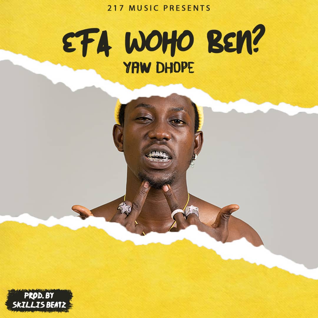 Yaw Dhope – 3fa Woho B3n?