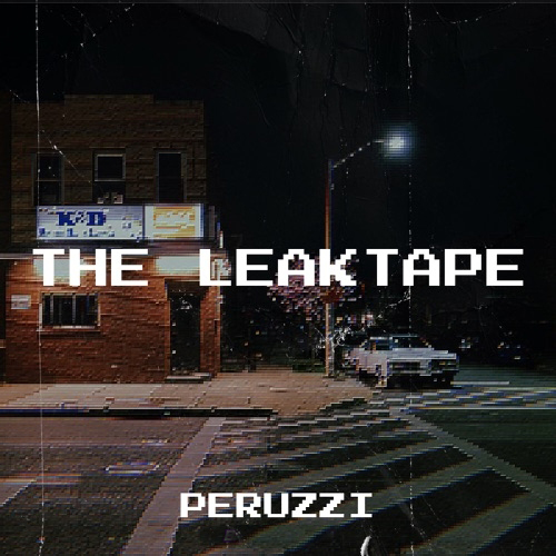 Peruzzi The Leaktape Ep