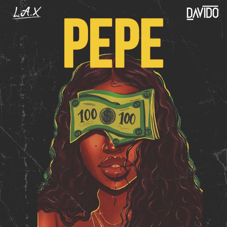 L.A.X Pepe ft Davido